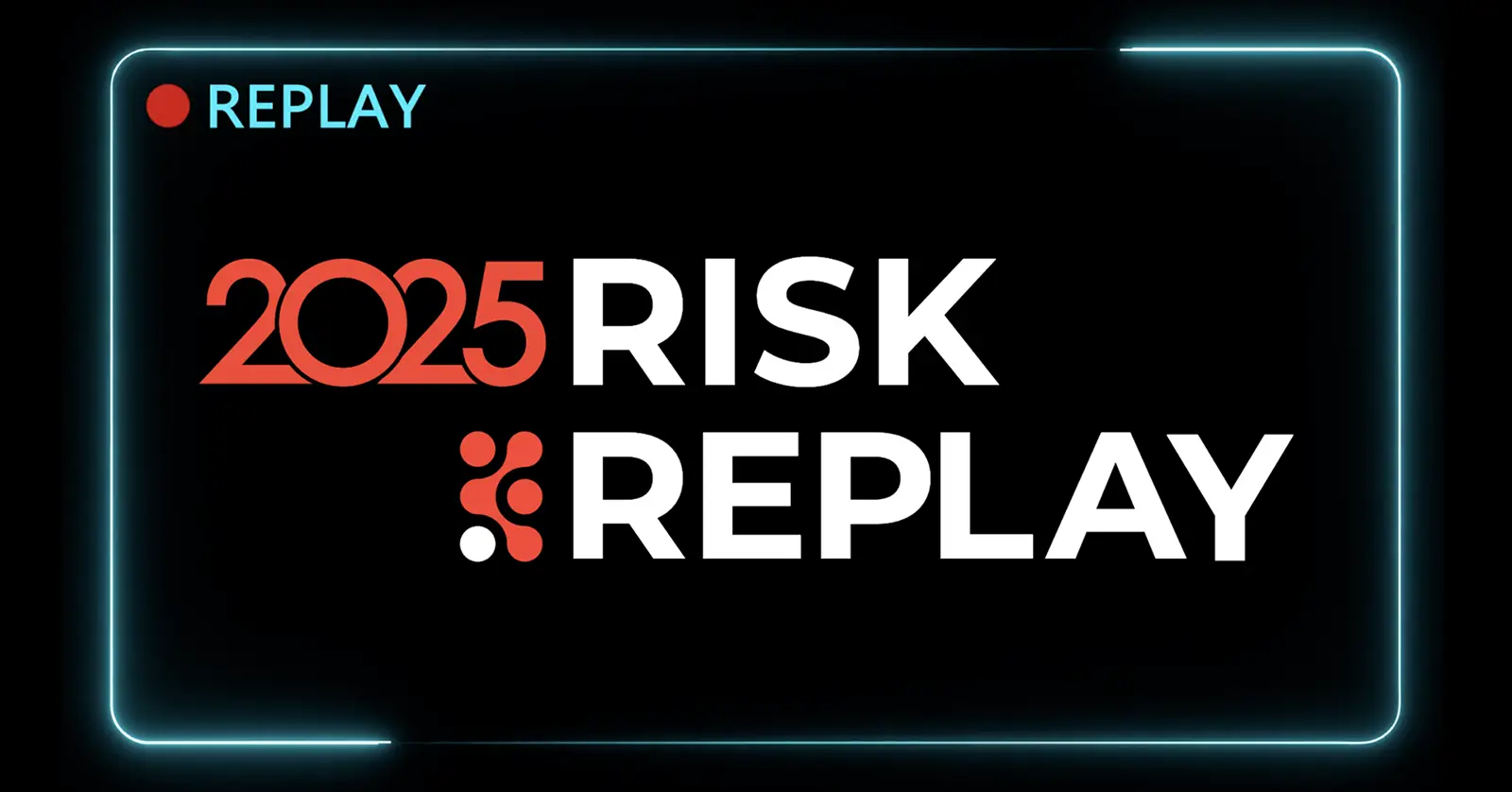 2025 Risk Replay - Liferaft's year in review